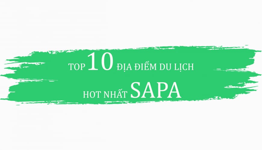 top 10 diem du lich hot nhat sapa